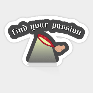 Find your passion Sticker